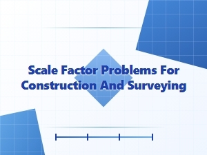 Solving Scale Factor Challenges in Construction and Surveying