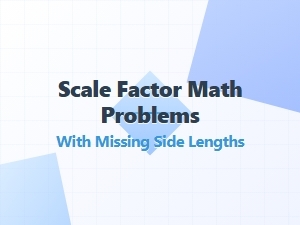 Solving for Missing Lengths Using the Scale Factor
